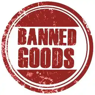 BANNED GOODS